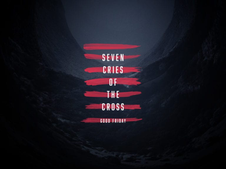 Online Good Friday Service: Seven Cries of the Cross